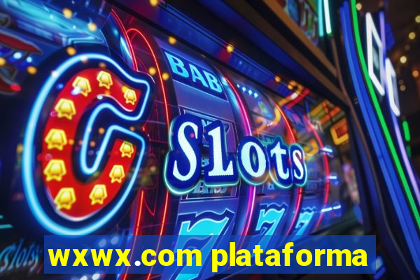 wxwx.com plataforma